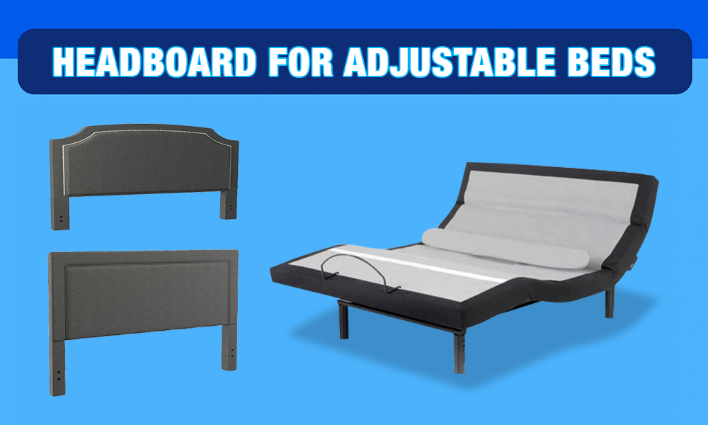 Adjustable Bed Headboard, King Headboard For Tempurpedic Adjustable Bed