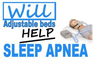 will adjustable beds help sleep apnea