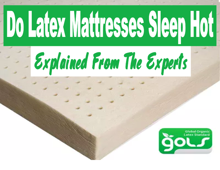 Do Latex Mattresses Sleep Hot