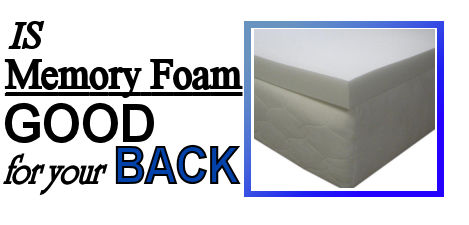 is memory foam good for your back