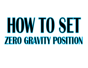 how to set an adjustable bed to zero gravity