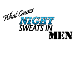 what causes night sweats in men