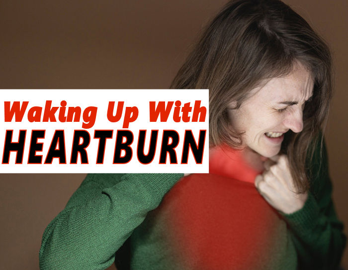 waking up with heartburn
