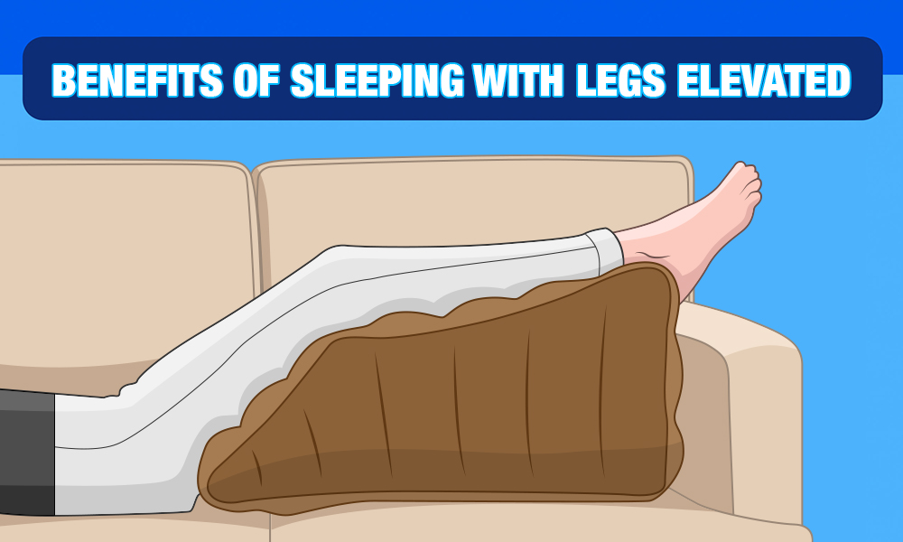 benefits of sleeping with legs elevated