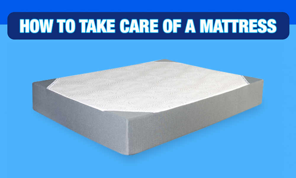 how to take care of a mattress