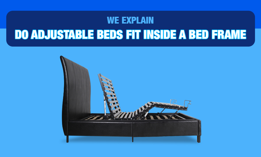 do adjustable beds fit inside a bed frame