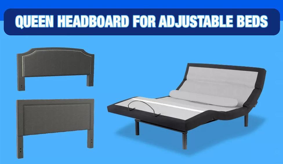 queen headboard for adjustable beds