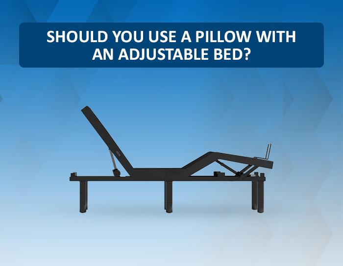should you use a pillow with an adjustable bed
