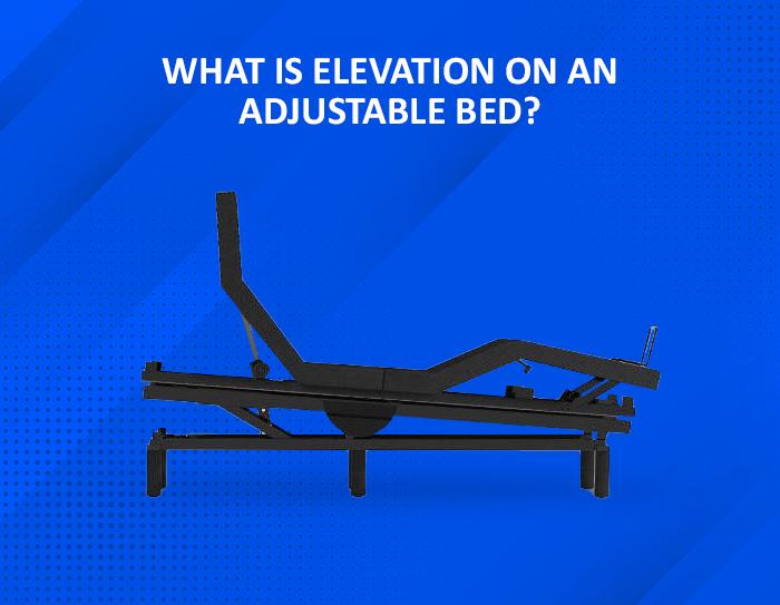 what is elevatin on an adjustable bed